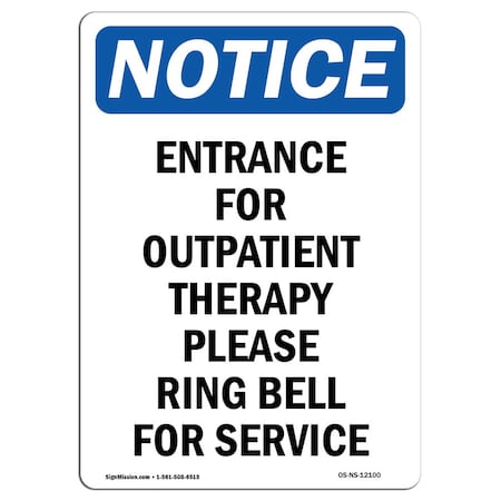 Signmission OSHA Notice Sign, 18" Height, Aluminum, Entrance For Outpatient Therapy Sign, Portrait OS-NS-A-1218-V-12100